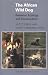 The African Wild Dog: Behavior, Ecology, and Conservation (Monographs in Behavior and Ecology)