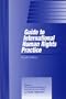 Guide To International Human Rights Practice