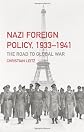 Nazi Foreign Policy, 1933-1941: The Road to Global War (Third Reich (Routledge (Firm)).)