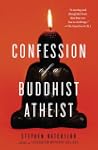 Confession of a Buddhist Atheist
