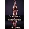 De Secretaria a Esclava Sexual: Una Fantas�a BDSM