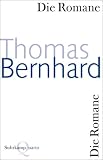 Die Romane - Thomas Bernhard