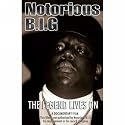 Notorious B.I.G. - Notorious BIG - The Legend Lives On [DVD] [2006]