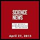 Science News, April 27, 2013