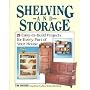 Shelving and Storage: 25 Easy-To-Build Projects for Every Part of Your House