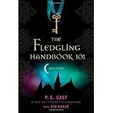 the fledgling handbook 101 house of night novels