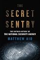 The Secret Sentry: The Untold History of the National Security Agency