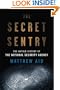 The Secret Sentry: The Untold History of the National Security Agency