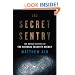 The Secret Sentry: The Untold History of the National Security Agency