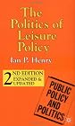 The Politics of Leisure Policy (Public Policy and Politics)