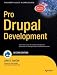 Pro Drupal Development (Expert's Voice in Open Source)