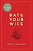 Date Your Wife Date Your Wife