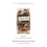 Thrift: Rebirth of a Forgotten Virtue