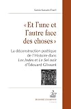 Et l'une et l'autre face des choses : La d�construction po�tique de l'histoire dans les Indes et le sel noir d'Edouard Glissant