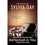 Reflected in You: A Crossfire Novel by Sylvia Day