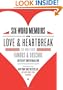 Six-Word Memoirs on Love and Heartbreak: by Writers Famous and Obscure