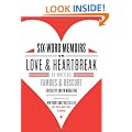 Six-word Memoirs on Love and Heartbreak