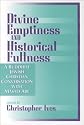 Divine Emptiness and Historical Fullness: A Buddhist-Jewish-Christian Conversation With Masao Abe
