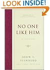 No One Like Him: The Doctrine of God (Foundations of Evangelical Theology)