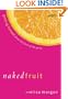 Naked Fruit: Getting Honest about the Fruit of the Spirit