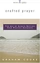 Crafted Prayer: The Joy Of Always Getting Your Prayers Answered (Being With God)