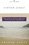 Crafted Prayer: The Joy of Always Getting Your Prayers Answered (Being with God)