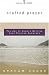 Crafted Prayer: The Joy Of Always Getting Your Prayers Answered (Being With God)
