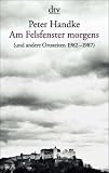 Am Felsfenster morgens und andere Ortszeiten 1982-1987