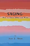 Saging - How to Grow Older and Wiser