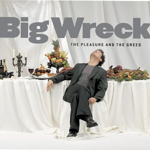 Big Wreck - The Pleasure And The Greed Lyrics - Zortam Music