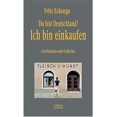 Du bist Deutschland? Ich bin einkaufen. Geschichten und Gedichte (Gebundene Ausgabe)