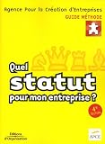 Revue Editions d'Organisation  / Quel statut pour mon entreprise ?