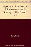 Pyrenean prehistory : a palaeoeconomic survey of the French sites