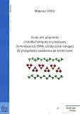 Etude des propri�t�s cristallochimiques et physiques (luminescence, RMN, conductivit� ionique) de phosphates condens�s de terres rares