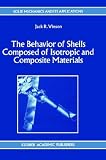The Behavior of Shells Composed of Isotropic and Composite Materials (Solid Mechanics and Its Applications)