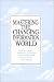 Books : Mastering the Changing Information World (Communication and Information Science)