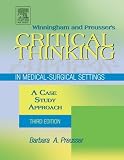 Winningham & Preusser's Critical Thinking in Medical-Surgical Settings: A Case Study Approach