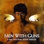 Men With Guns: A New Film From John Sayles (1997 Film)