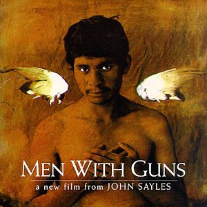 Men With Guns: A New Film From John Sayles (1997 Film) Mason Daring