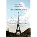 VEGETARIAN PARIS,Your Guide to Vegetarian Restaurants Juice Bars, Artesian Wells, Organic Shops and Bakeries in Paris (Vegetarian Paris: Your Guide to Vegetarian Restaurants Juice Bars)
