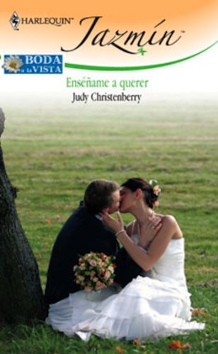 Enséñame a querer (Miniserie Jazmín) (Spanish Edition)