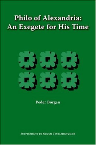 Philo of Alexandria, an Exegete for His Time (Supplements to Novum Testamentum)