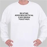 Beating Adrenocortical Carcinoma Together Sweatshirt X-Large White