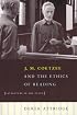 J. M. Coetzee and the Ethics of Reading: Literature in the Event