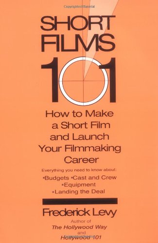 Short Films 101: How to Make a Short and Launch Your Filmmaking Career