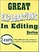 Great Explorations In Editing: Series Volume 1 (Volume 1)