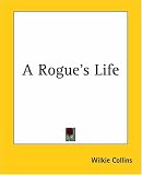 A Rogue's Life