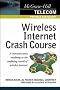 Wireless Internet Crash Course (McGraw-Hill Telecom Portable Consultant)