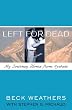 Left for Dead: My Journey Home from Everest