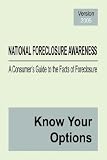 National Foreclosure Awareness: A Consumer's Guide to the Facts of Foreclosure